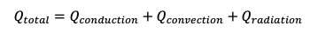Mathematically speaking, the total heat transferred from a system can be expressed as a combination of the three modes